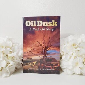 Oil Dusk A Peak Oil Story Paperback GUC 12 years and up